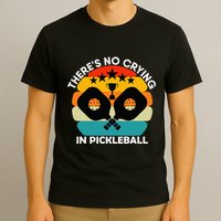 Theres No Crying In Pickleball Sports Love Funny Retro T-Shirt