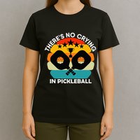 Theres No Crying In Pickleball Sports Love Funny Retro T-Shirt