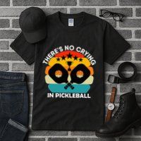 Theres No Crying In Pickleball Sports Love Funny Retro Tall T-Shirt