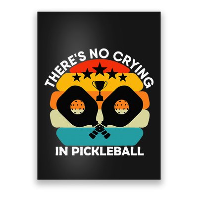 Theres No Crying In Pickleball Sports Love Funny Retro Poster