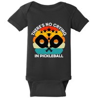 Theres No Crying In Pickleball Sports Love Funny Retro Baby Bodysuit