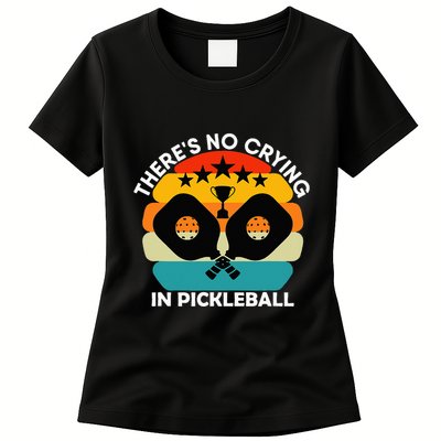 Theres No Crying In Pickleball Sports Love Funny Retro Womens T-Shirt