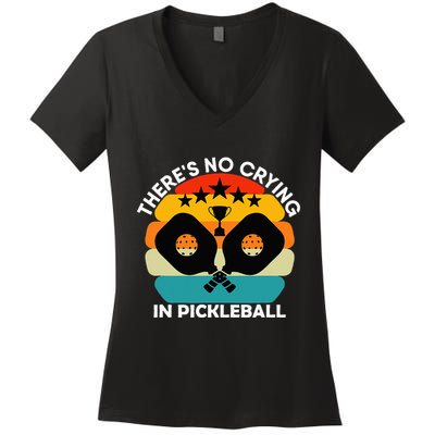 Theres No Crying In Pickleball Sports Love Funny Retro Women's V-Neck T-Shirt