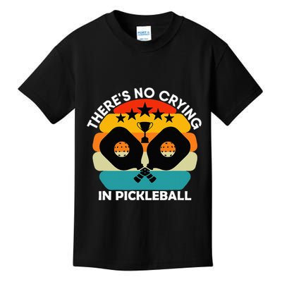 Theres No Crying In Pickleball Sports Love Funny Retro Kids T-Shirt