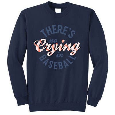 ThereS No Crying In Mama Baseball Funny Tall Sweatshirt