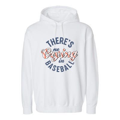 ThereS No Crying In Mama Baseball Funny Garment-Dyed Fleece Hoodie