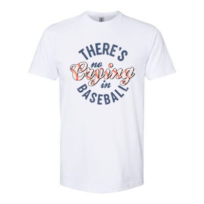 ThereS No Crying In Mama Baseball Funny Softstyle CVC T-Shirt