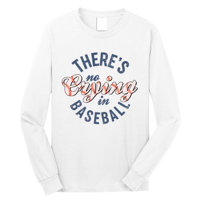 ThereS No Crying In Mama Baseball Funny Long Sleeve Shirt