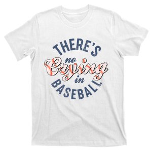 ThereS No Crying In Mama Baseball Funny T-Shirt