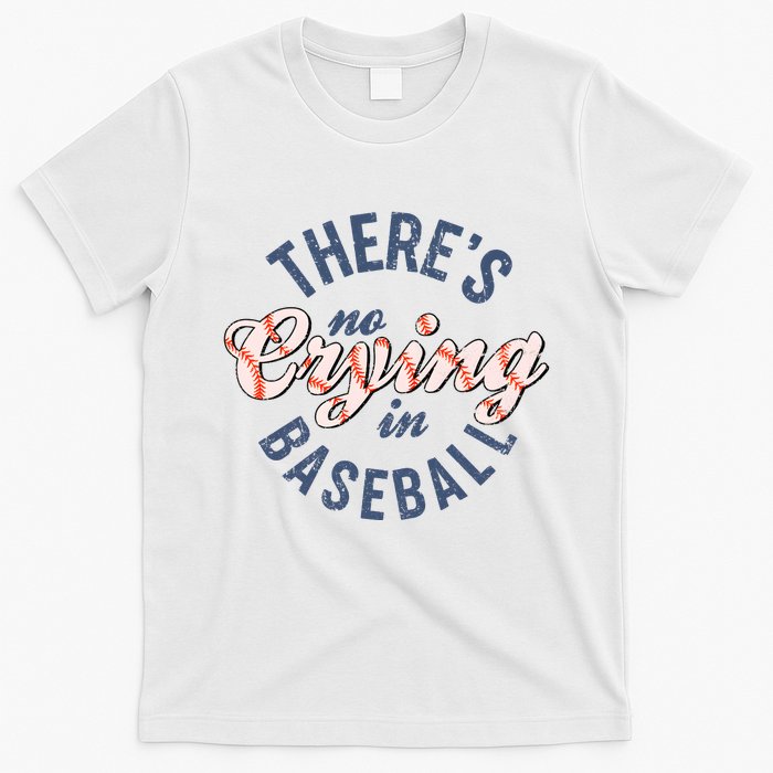 ThereS No Crying In Mama Baseball Funny T-Shirt