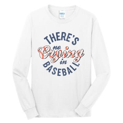 ThereS No Crying In Mama Baseball Funny Tall Long Sleeve T-Shirt