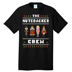 The Nutcracker Crew Nutcracker Ugly Christmas Sweater Ballet Tall T-Shirt