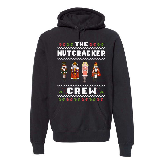 The Nutcracker Crew Nutcracker Ugly Christmas Sweater Ballet Premium Hoodie