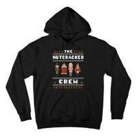 The Nutcracker Crew Nutcracker Ugly Christmas Sweater Ballet Tall Hoodie