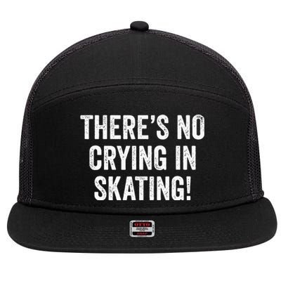 Theres No Crying In Skating Funny Ice Roller Skater 7 Panel Mesh Trucker Snapback Hat