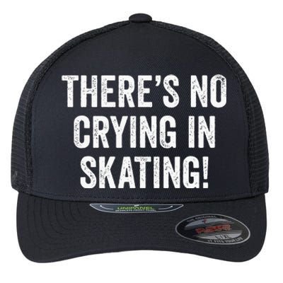 Theres No Crying In Skating Funny Ice Roller Skater Flexfit Unipanel Trucker Cap