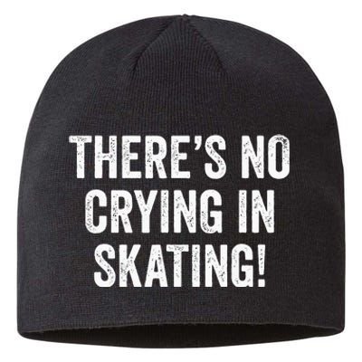 Theres No Crying In Skating Funny Ice Roller Skater Sustainable Beanie