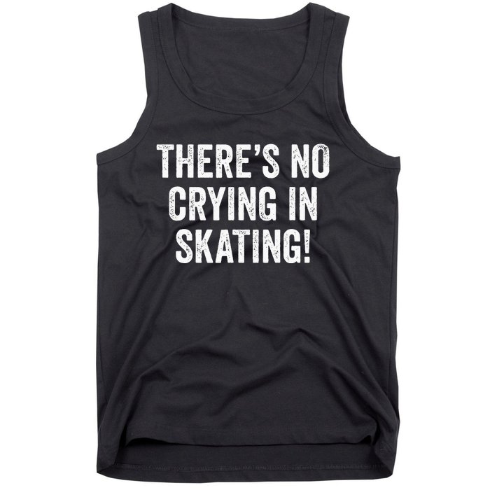 Theres No Crying In Skating Funny Ice Roller Skater Tank Top