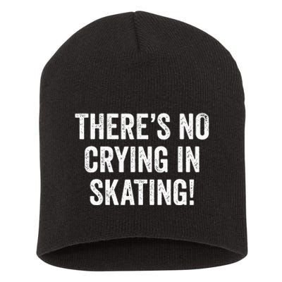 Theres No Crying In Skating Funny Ice Roller Skater Short Acrylic Beanie