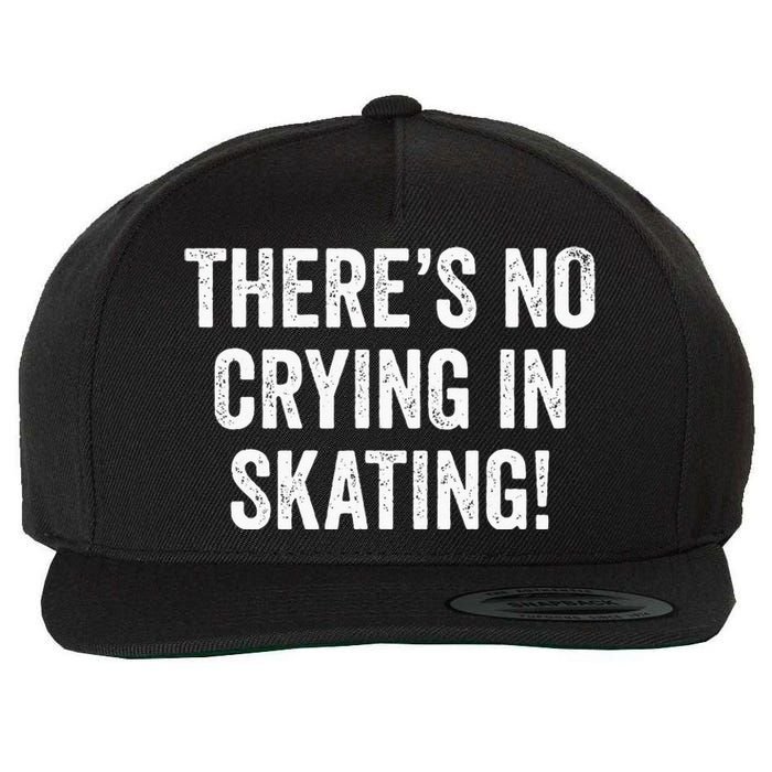 Theres No Crying In Skating Funny Ice Roller Skater Wool Snapback Cap