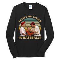 Theres No Crying In Funny Baseball Vintage Retro Tall Long Sleeve T-Shirt