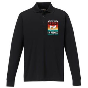 Theres No Crying In Mixed Martial Arts Gift Performance Long Sleeve Polo