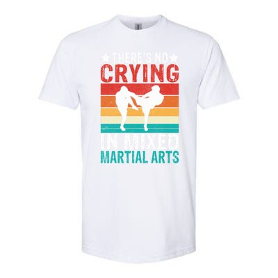 Theres No Crying In Mixed Martial Arts Gift Softstyle CVC T-Shirt