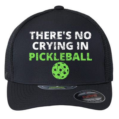 There's No Crying In Pickleball Paddles Sport Flexfit Unipanel Trucker Cap