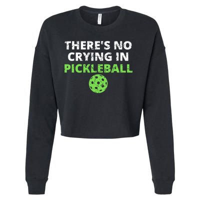 There's No Crying In Pickleball Paddles Sport Cropped Pullover Crew