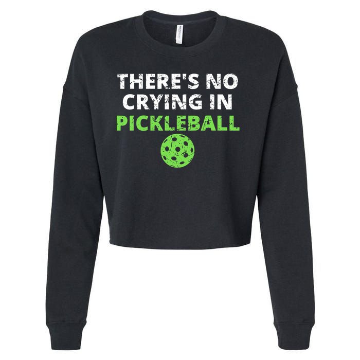 There's No Crying In Pickleball Paddles Sport Cropped Pullover Crew