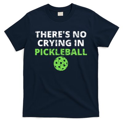 There's No Crying In Pickleball Paddles Sport T-Shirt