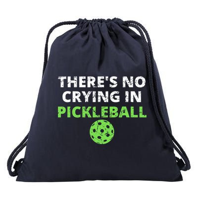 There's No Crying In Pickleball Paddles Sport Drawstring Bag