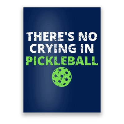 There's No Crying In Pickleball Paddles Sport Poster