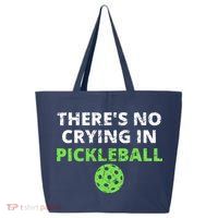 There's No Crying In Pickleball Paddles Sport 25L Jumbo Tote