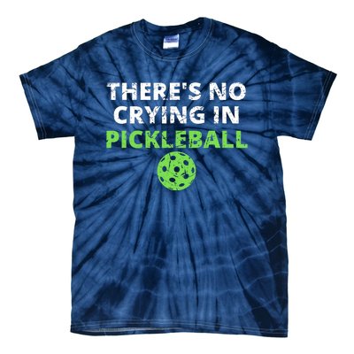 There's No Crying In Pickleball Paddles Sport Tie-Dye T-Shirt