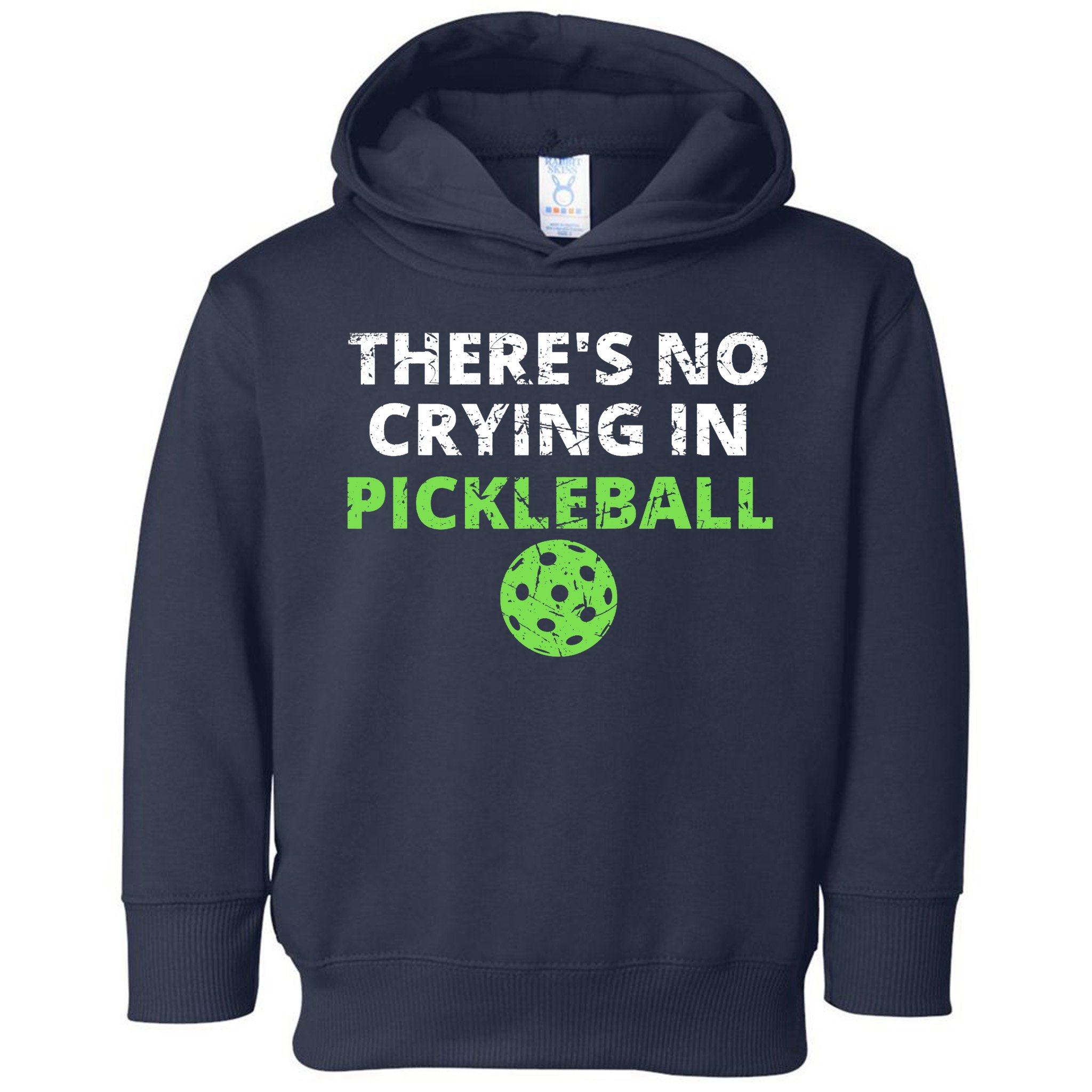 There's No Crying In Pickleball Paddles Sport Toddler Hoodie