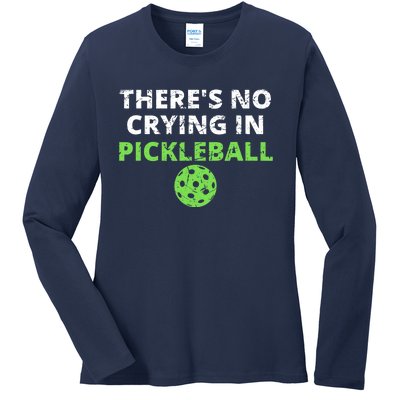 There's No Crying In Pickleball Paddles Sport Ladies Long Sleeve Shirt