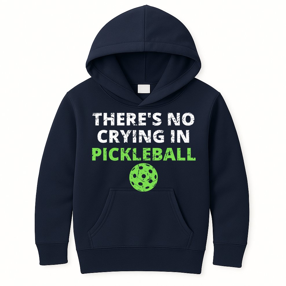 There's No Crying In Pickleball Paddles Sport Kids Hoodie