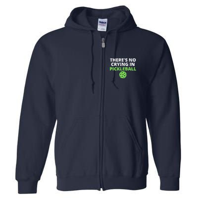 There's No Crying In Pickleball Paddles Sport Full Zip Hoodie
