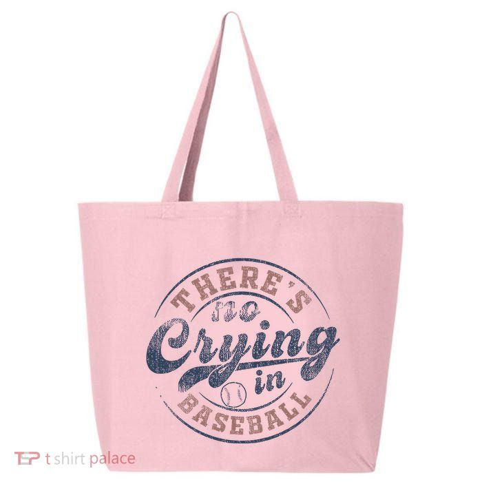 ThereS No Crying In Baseball 25L Jumbo Tote
