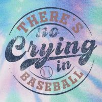 ThereS No Crying In Baseball Legacy Tie Dye Trucker Hat