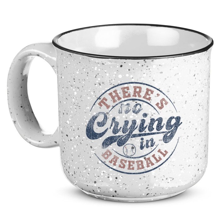 ThereS No Crying In Baseball 15oz Campfire Ceramic Mug