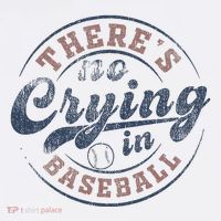 ThereS No Crying In Baseball Flatbill Hat