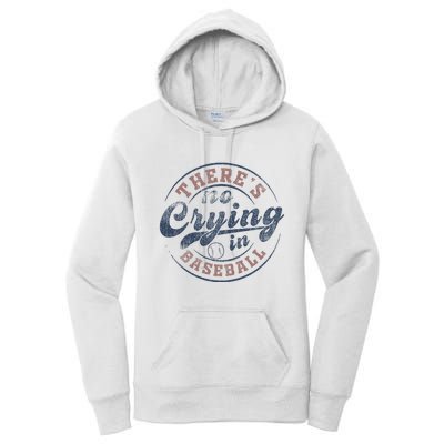 ThereS No Crying In Baseball Women's Pullover Hoodie