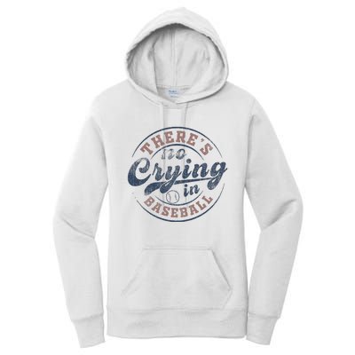 ThereS No Crying In Baseball Women's Pullover Hoodie