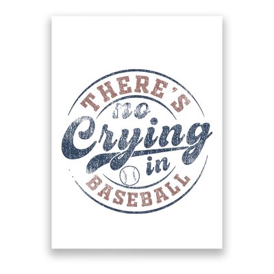 ThereS No Crying In Baseball Poster