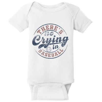ThereS No Crying In Baseball Baby Bodysuit