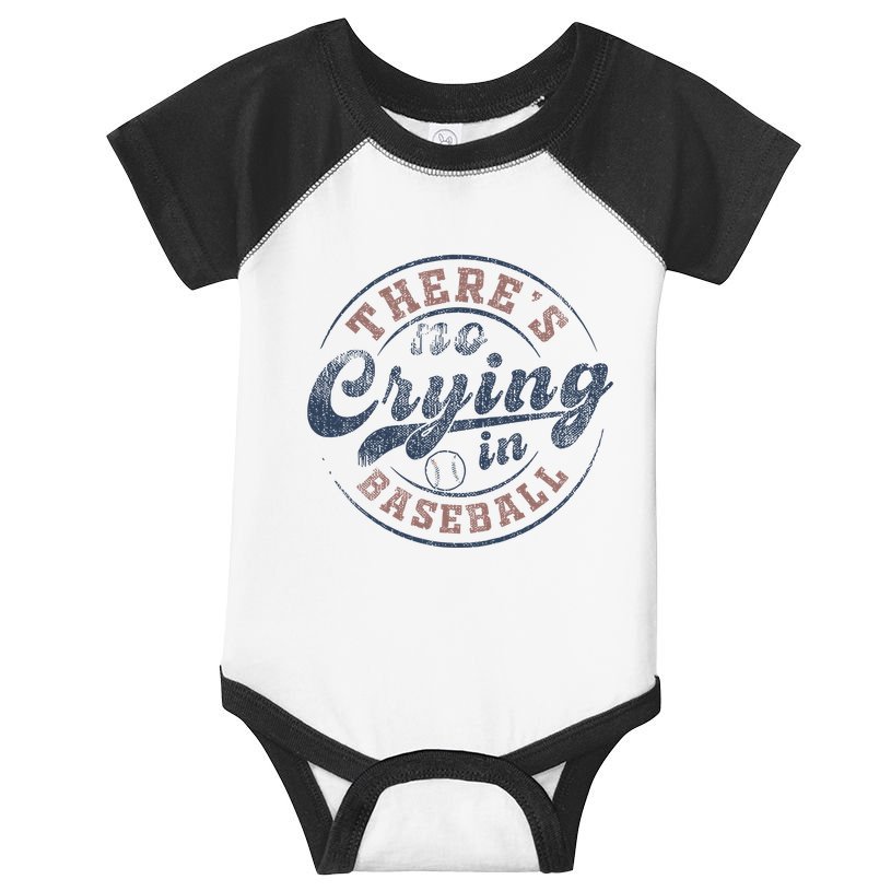ThereS No Crying In Baseball Infant Baby Jersey Bodysuit