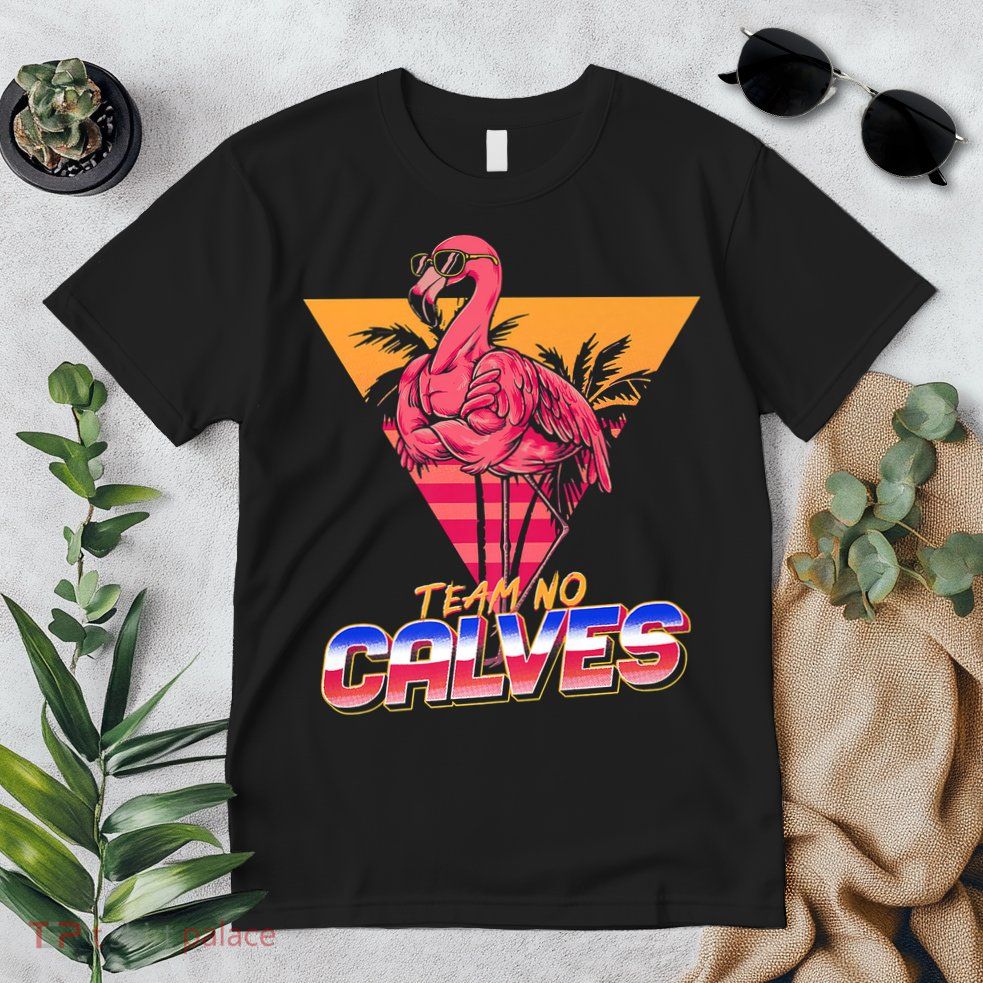 Team No Calves Flamingo Bodybuilding Gym Fitness Training Premium T-Shirt