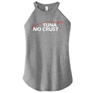 Tuna No Crust Cool For Tuna Lovers Gift Women's Perfect Tri Rocker Tank